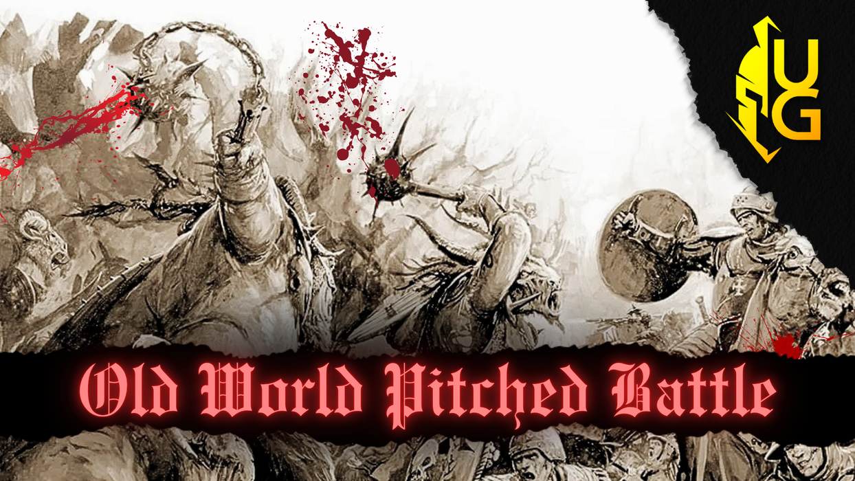 The Old World - Pitched Battle - 27/6/26