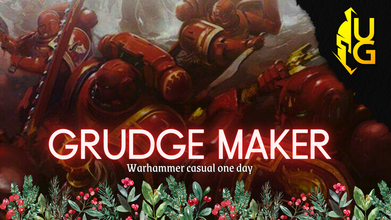 Grudge Maker 8/12/24